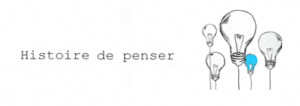 ATELIERS «HISTOIRE DE PENSER» en communauté de recherche ATELIERS «HISTOIRE DE PENSER» en communauté de recherche