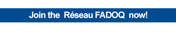 Join the Réseau FADOQ now!