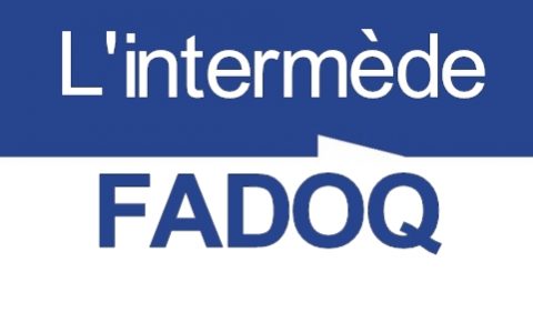 L'intermède FADOQ, en virtuel !