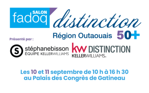 Invitation au Salon FADOQ Distinction 50+ présenté par l'équipe Stéphane Bisson Ke...
