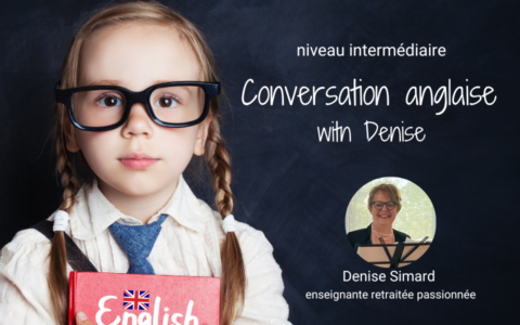 Conversation anglaise intermédiaire with Denise
