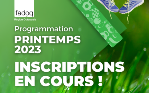 Programmation du printemps 2023 de la FADOQ - Région Outaouais