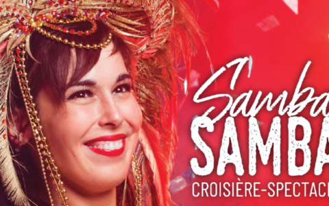 Croisière-spectacle Samba Samba