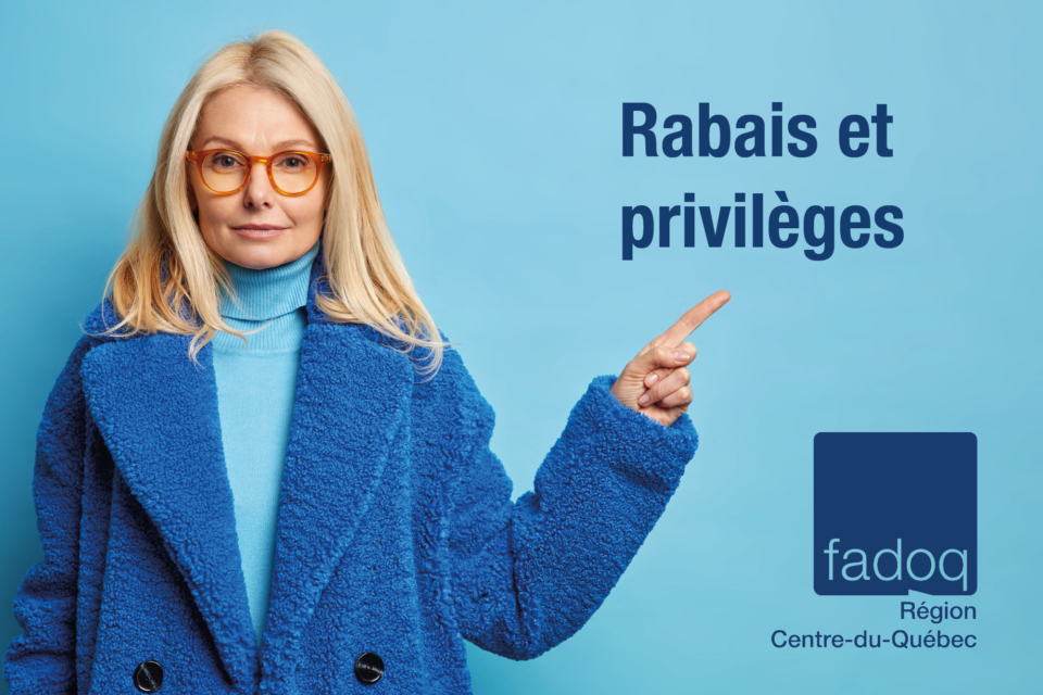 Devenez partenaires FADOQ CentreduQuébec Rabais FADOQ Le Réseau