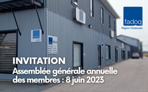 Avis de convocation à l'assemblée générale annuelle de la FADOQ - Région Outaouais...