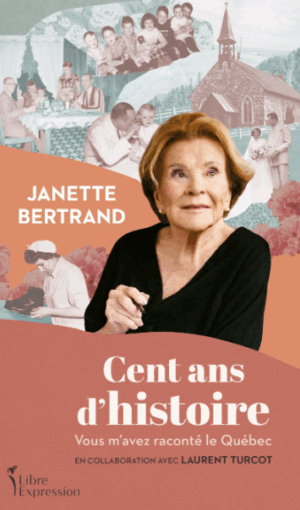 Photo couverture du livre Cent ans d'histoires de Janette Bertrand