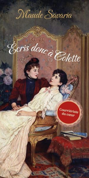 Page couverture du livre Écris donc à Colette de Maude Savaria
