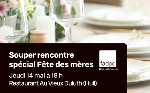 Souper rencontre spécial Fête des mères au Vieux Duluth à Hull