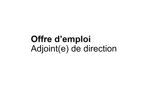 Offre d'emploi : Adjoint(e) de direction