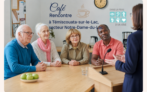 Café-Rencontre Entre-Liens Notre-Dame-du-Lac / Atelier Dans la peau d'un aîné